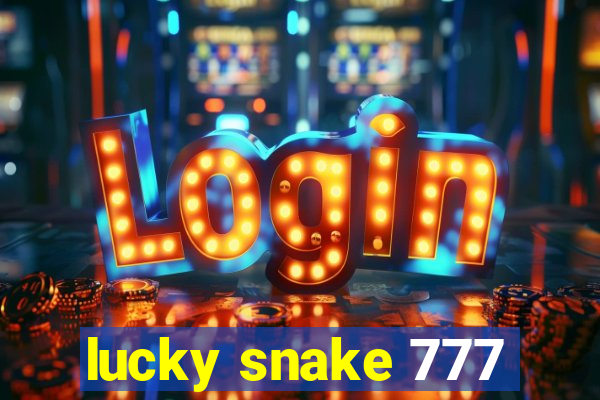 lucky snake 777